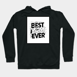 Best mom ever Hoodie